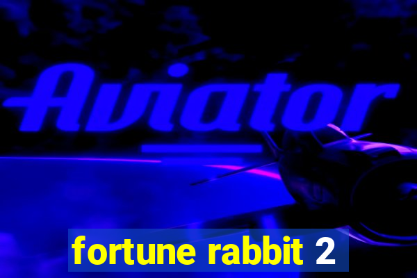 fortune rabbit 2